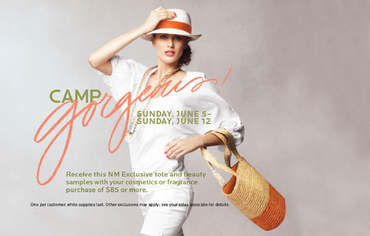 Camp Gorgeous at Neiman Marcus – June 5th thru June 12th